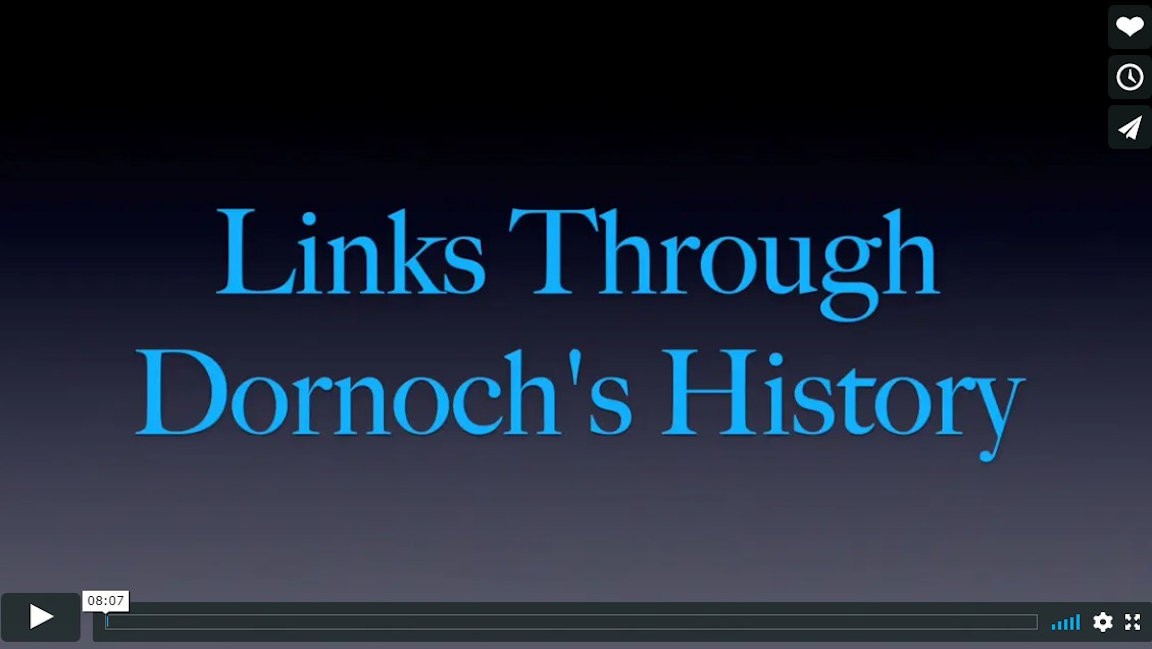 Film 'Links through Dornoch's History' Historylinks Archive