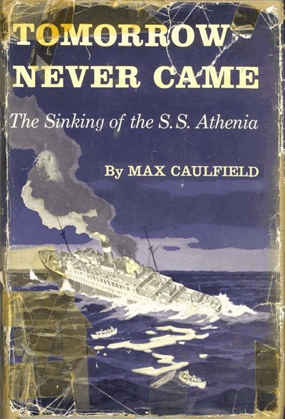 Tomorrow Never Came (sinking of SS Athenia)