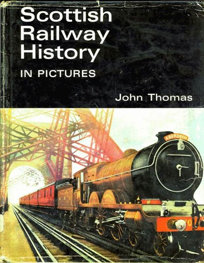 Scottish Railway History in Pictures.