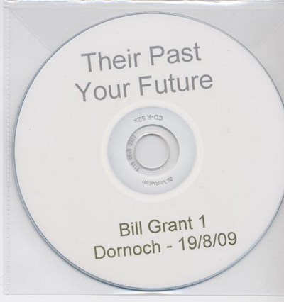 Interview with Bill Grant of Dornoch 'Their Past Your Future'