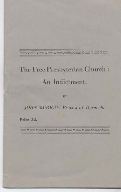 The Free Presbyterian Church: An Indictment