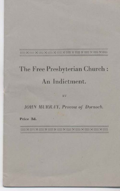 The Free Presbyterian Church: An Indictment