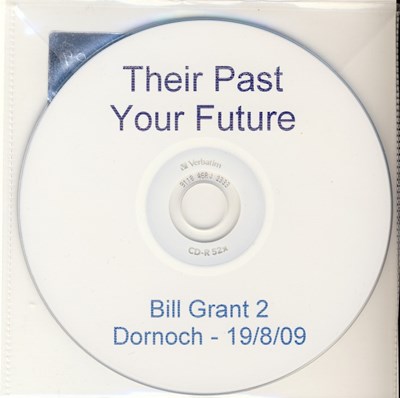 Bill Grant of Dornoch 'Their Past Your Future' - Evacuation WW2